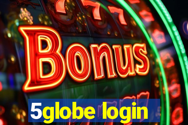 5globe login